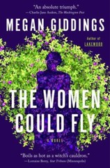The Women Could Fly: A Spooky Dystopian Fantasy of Witches and Haunted Secrets