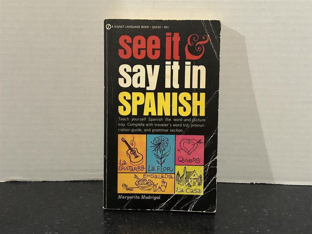 SEE IT & SAY IT IN SPANISH PAPERBACK BOOK BY MARGARITA MADRIGAL