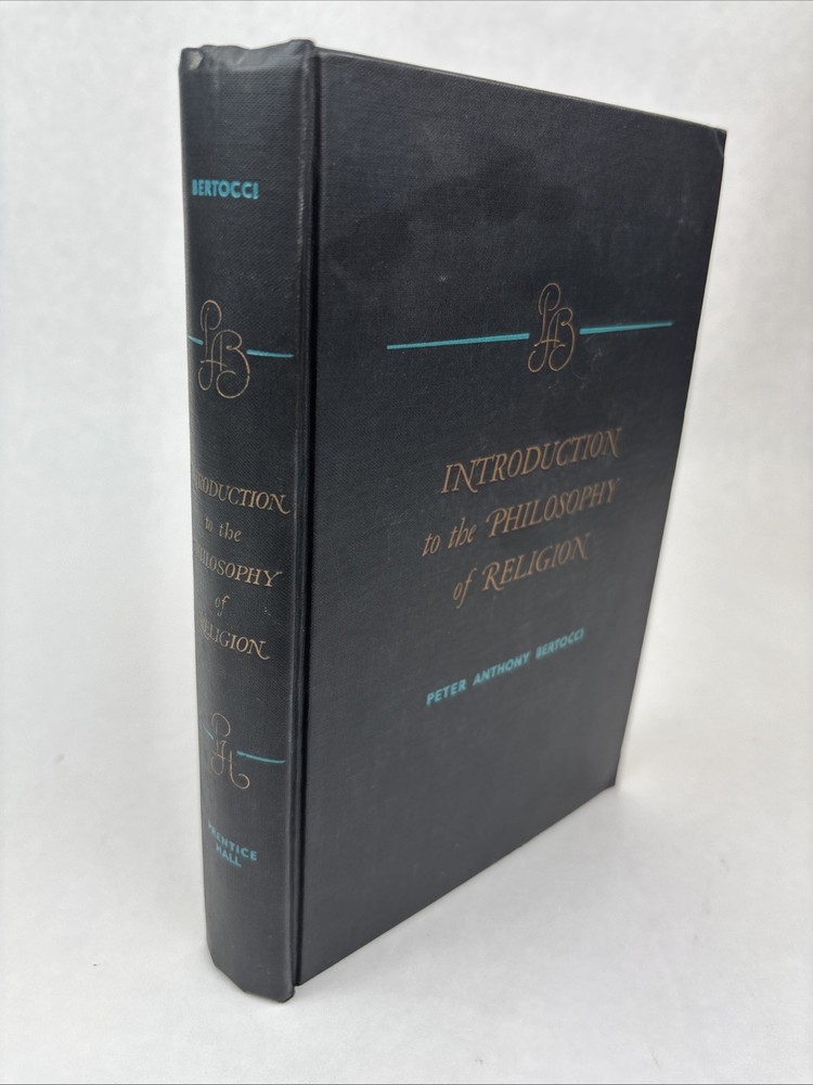 Introduction to the philosophy of religion by Peter Anthony Bertocci 1963 9th pr