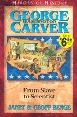 George Washington Carver: From Slave to Scientist (Heroes of History) – GOOD