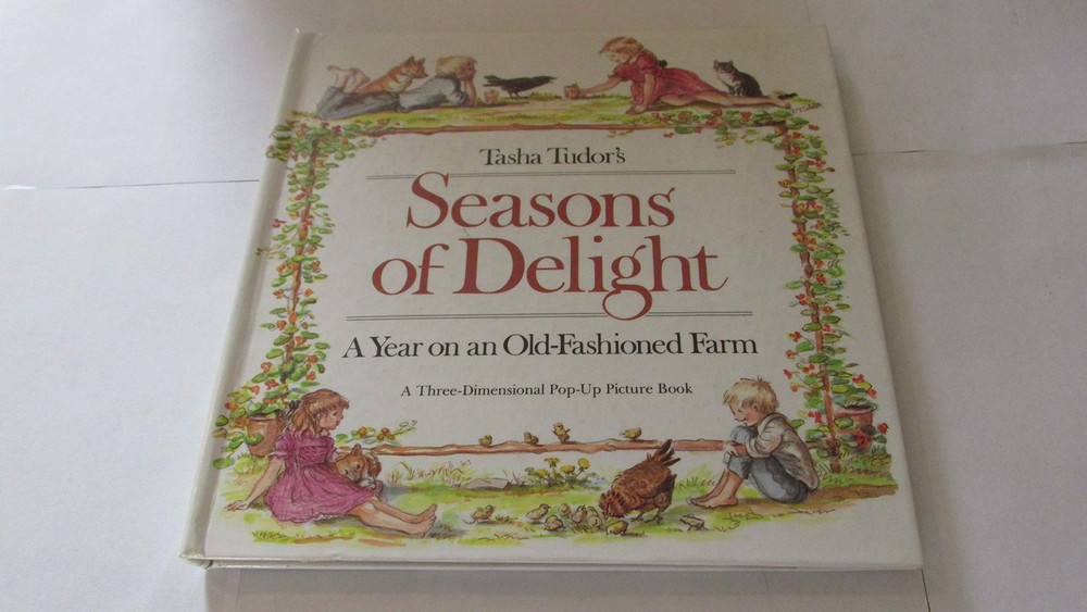 Tasha Tudor’s Seasons of Delight: A Year on an Old-Fashioned Farm- A Three-D…