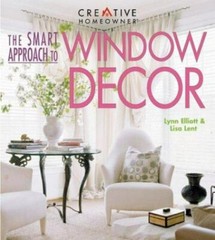 The Smart Approach to Window Decor by Lent & Elliot (2000)