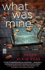 What Was Mine: A Book Club – Paperback, by Ross Helen Klein – Very Good