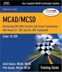 McAd/McSd: Developing Xml Web Services and Server Components With Visual C# .Net