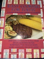 Easy Cooking for Today : A Guide To Modern American Cooking by Pol Martin 1986
