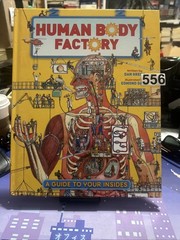 The Human Body Factory: A Guide To Your Insides by Green