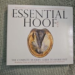 Essential Hoof Book: The Complete Modern Guide to Horse Feet by Susan Kauffmann