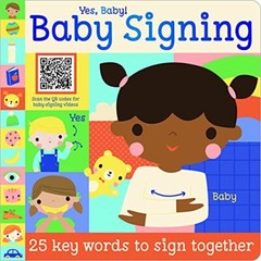 Yes Baby! Baby Signing By Sarah Creese