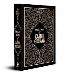 Collected Works Of Kahlil Gibran – Hardcover, by Gibran Kahlil – Very Good
