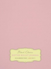 Large 8.5 x 11 Dotted Bullet Journal (Light Pink #18) Hardcover – 245 Number…