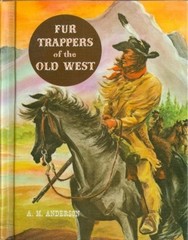 Fur Trappers of the Old West (The American Adventure Series)