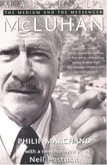 Marshall McLuhan : The Medium and the Messenger Paperback Philip
