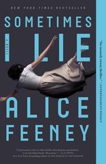 Sometimes I Lie : A Novel Paperback Alice Feeney