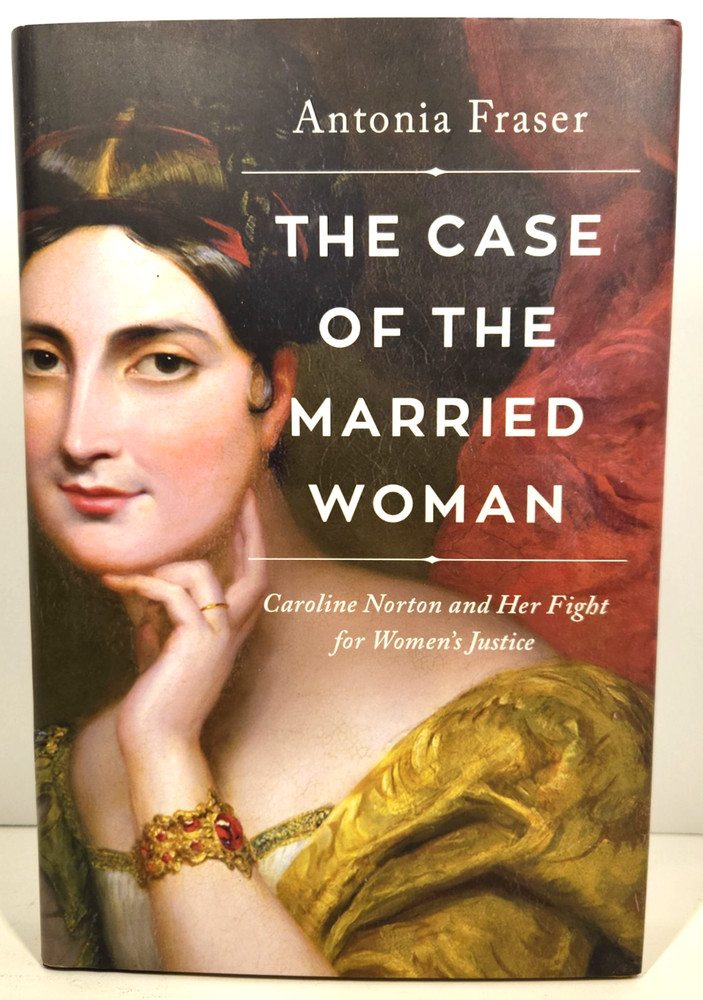 The Case of the Married Woman Caroline Norton Antonia Fraser Hardcover Excellent