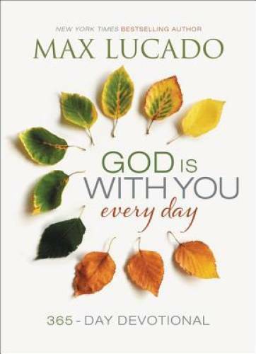 God Is With You Every Day – Hardcover By Lucado, Max – VERY GOOD