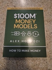 $100M Money Models : How to Make Money by Alex Hormozi (2025, Hardcover)