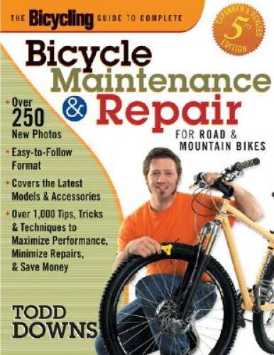 The Bicycling Guide to Complete Bicycle Maintenance and Repair: For – VERY GOOD