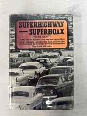 Helen Leavitt | Superhighway – Superhoax | 1970 Hardcover Ex-Library Dust Jacket