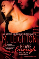 Brave Enough (Tall, Dark, and Dangerous) – Paperback By Leighton, M – GOOD