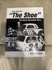 They Called Me “The Shoe” the Kenny Shoemaker Story
