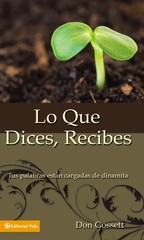 Que dices, Recibes, Lo [Paperback] Gossett, Don