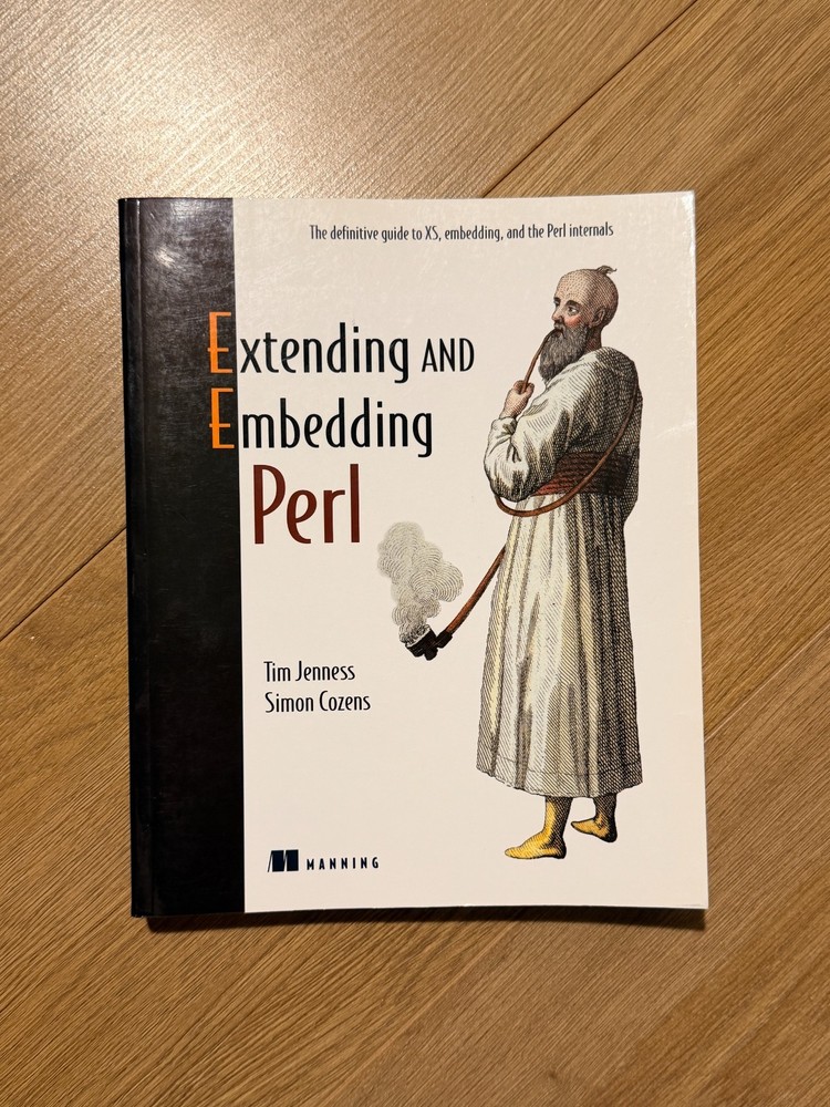 Extending and Embedding Perl Tim Jenness Simon Cozens Manning XS Programming