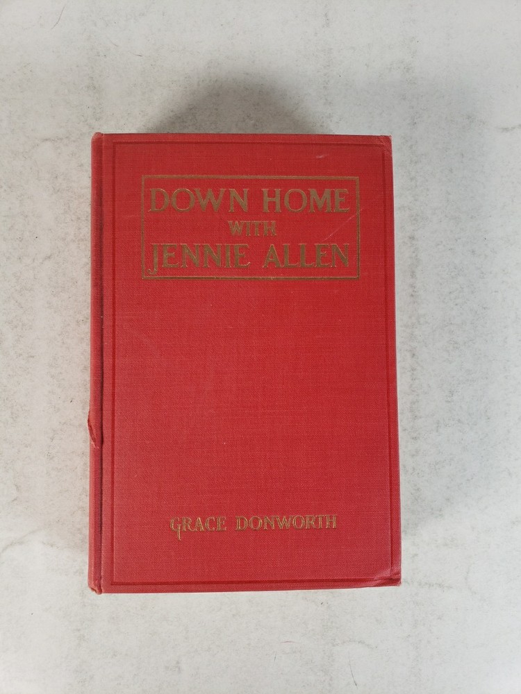 Down Home with Jennie Allen by Grace Donworth (1920 – Second Impression)