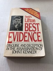 Best Evidence: Disguise and Deception in the Assassination of John F. Kenned…