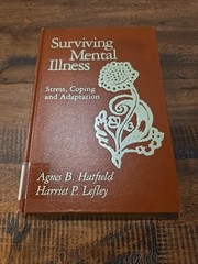 Surviving Mental Illness : Stress, Coping, and Adaptation by Harriet P….