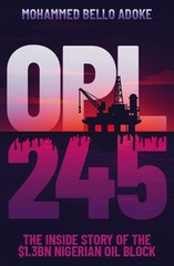OPL245: The inside story of the $1.3bn Nigerian oil block by Mohammed Bello Adok