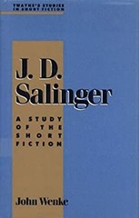 J. D. Salinger : A Study of the Short Fiction Hardcover John Wenk