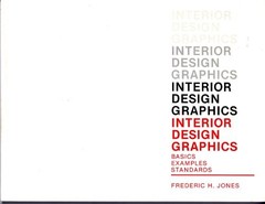 INTERIOR DESIGN GRAPHICS: BASICS, EXAMPLES, STANDARDS By Frederic H Jones *VG+*
