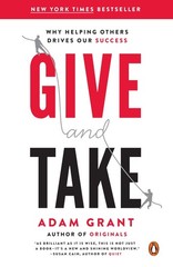 Give and Take: Why Helping Others Drives Our Success – Adam Grant – Good – S…