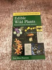 Edible Wild Plants: Eastern/Central North America (Peterson Field Guides)