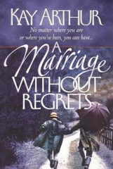 A Marriage Without Regrets – Hardcover By Arthur, Kay – GOOD