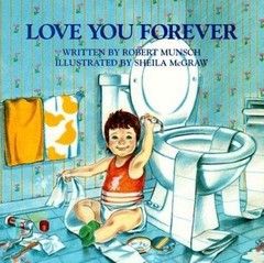 Love You Forever by Munsch, Robert