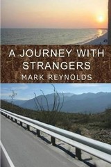 A Journey with Strangers by Mark Alan Reynolds (English) Paperback Book