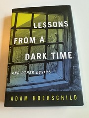 Lessons from a Dark Time Adam Hochschild HC DJ 2018 UC Press Essays VG