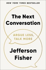 The Next Conversation: How to Communicate with Confidence and Purpose [Hardback]