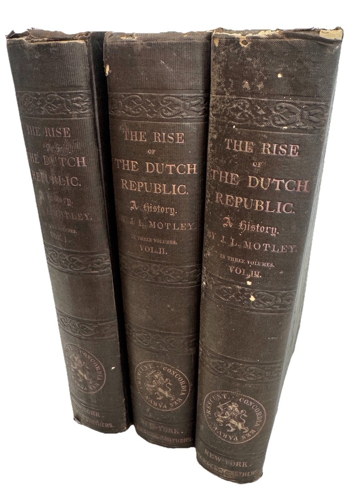 The Rise of the Dutch Republic (1858) 3 Volume Set John Lothrop Motley