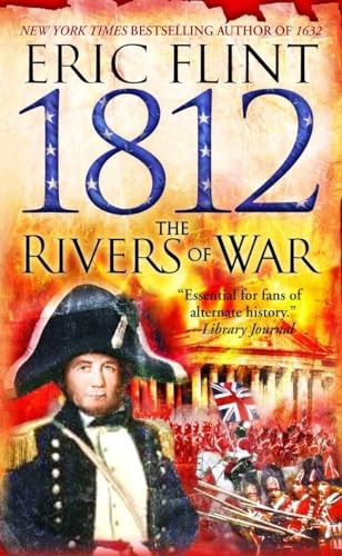 1812: The Rivers of War (The Trail of Glory) – Mass Market Paperback – GOOD