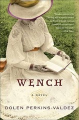 Wench: A Novel – Hardcover By Perkins-Valdez, Dolen – VERY GOOD