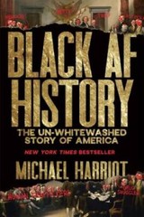 Black AF History: The Un-Whitewashed Story of America – Hardcover – VERY GOOD