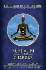 Kundalini & the Chakras: Evolution in this Lifetime – Paulson, Genevieve L. …