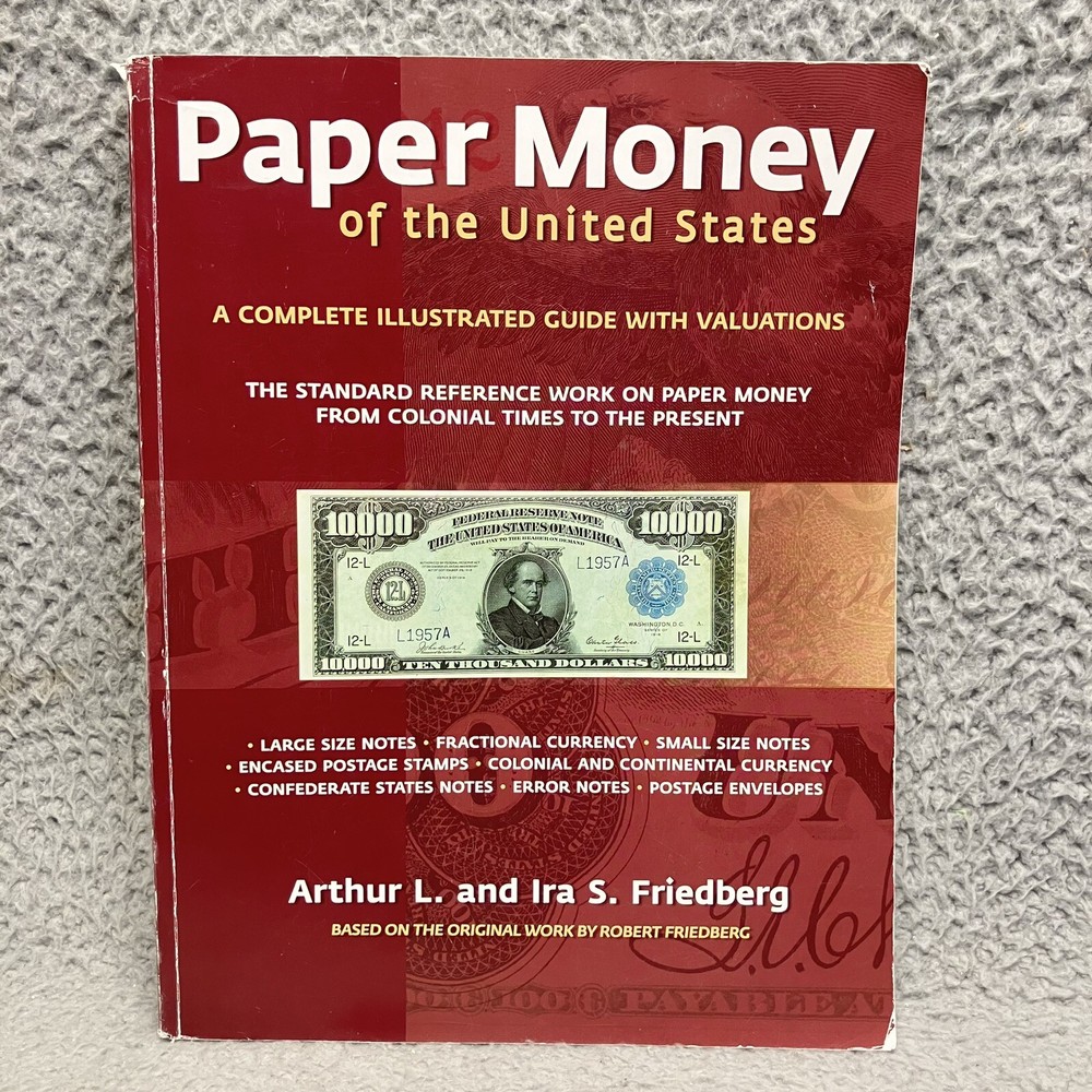 Paper Money of the United States by Arthur And Ira Friedberg