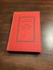 E. PHILLIPS OPPENHEIM— THE YELLOW HOUSE — Includes MASTER OF MEN — Collier