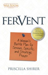 Fervent: A Woman’s Battle Plan to Serious, Specific and Stra – VERY GOOD