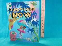 children’s picture book DON’T LOOK NOW written & illus by ED BRIANT 2009 hc 1st