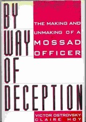 By Way of Deception: The Making and Unmaking of a Mossad Officer – Ostrovsky