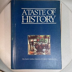 A Taste Of History NC Museum Of History Cookbook 1982 315 Pages Hardbound